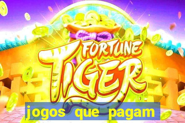 jogos que pagam dinheiro de verdade no pix